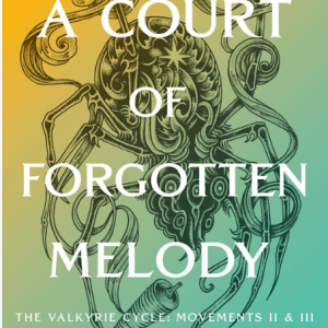 Book cover for Preorder - A Court of Forgotten Melody- Available Jan 12, 2027