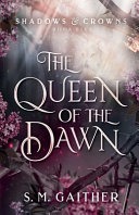 Book cover for The Queen of the Dawn