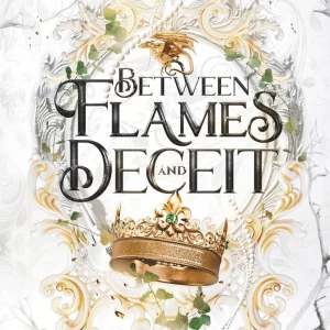 Between Flames and Deceit book cover