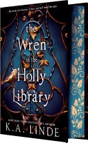 Book cover for The Wren in the Holly Library: Deluxe Limited Edition